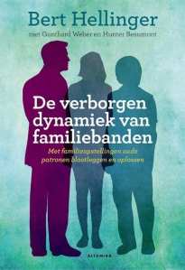 foto cover van boek De verborgen dynamiek van familiebanden met familieopstellingen oude patronen blootleggen en oplossen