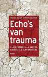 Echo's van trauma slachtoffers als daders, daders als slachtoffers
